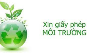 Quy trình, thủ tục cấp Giấy phép môi trường theo Luật Bảo vệ môi trường 2020